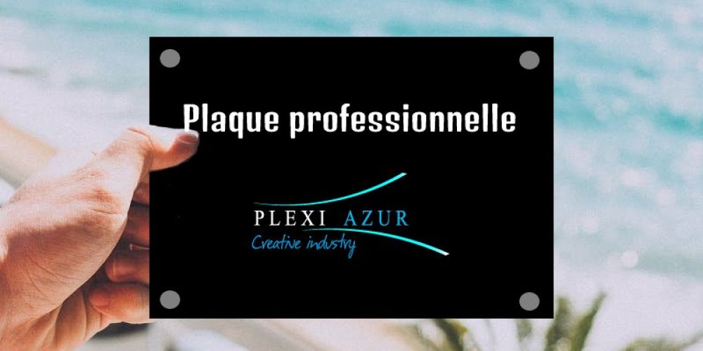 Plaque professionnelle personnalisées en plexiglas à Monaco (98)